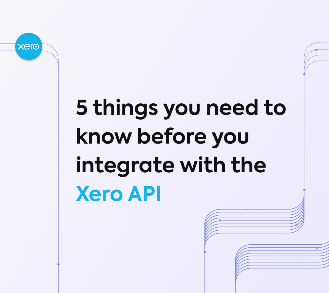 Image saying 5 things you need to know before you integrate with the Xero Online API